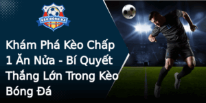 Kham Pha Keo Chap 1 An Nua Bi Quyet Thang Lon Trong Keo Bong A