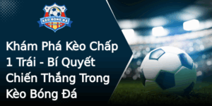 Kham Pha Keo Chap 1 Trai Bi Quyet Chien Thang Trong Keo Bong A