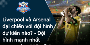 Liverpool Va Arsenal Ai Chien Voi Oi Hinh Du Kien Nao Oi Hinh Manh Nhat Trong Tran Chien Inh Cao Cua