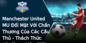 Manchester United Mu Oi Mat Voi Chan Thuong Cua Cac Cau Thu Thach Thuc Lon Trong Mua Giai Hien Tai