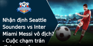 Nhan Inh Seattle Sounders Vs Inter Miami Messi Vo Ich Cuoc Cham Tran Inh Cao Cua Leagues Cup Ay Ky V