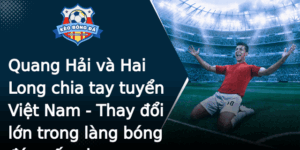 Quang Hai Va Hai Long Chia Tay Tuyen Viet Nam Thay Oi Lon Trong Lang Bong A Quoc Gia